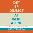 Det er dejligt at være alene