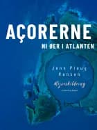 Açorerne. Ni øer i Atlanten