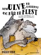 Som ulve er færrest og får er flest