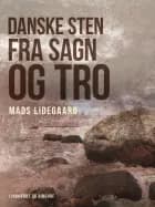 Danske sten fra sagn og tro