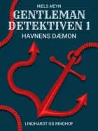 Gentlemandetektiven 1: Havnens dæmon