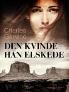 Den kvinde han elskede