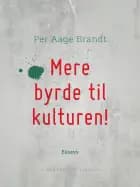 Mere byrde til kulturen!