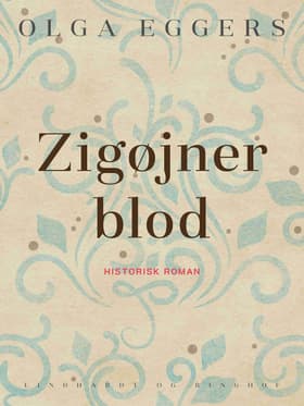 Zigøjnerblod af Olga Eggers