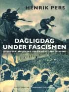 Dagligdag under fascismen. Levevilkår i Mussolinis Italien og Hitlers Tyskland
