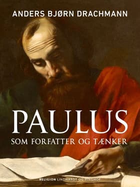 Paulus som forfatter og tænker af Anders Bjørn Drachmann