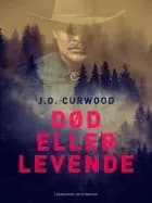 Død eller levende