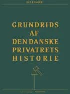 Grundrids af den danske privatrets historie