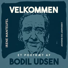 Velkommen. Et portræt af Bodil Udsen af Irene Manteufel