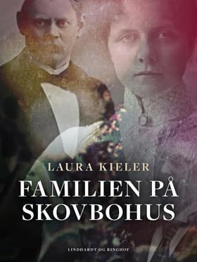 Familien på Skovbohus af Laura Kieler
