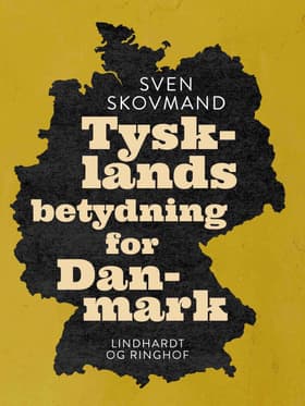 Tysklands betydning for Danmark af Sven Skovmand