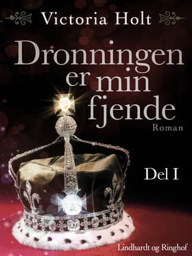 Dronningen er min fjende bind 1 af Victoria Holt