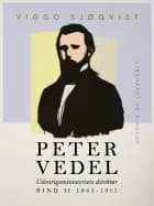 Peter Vedel. Udenrigsministeriets direktør. Bind II 1865-1911