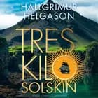 Tres kilo solskin