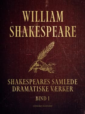 Shakespeares samlede dramatiske værker. Bind 1 af William Shakespeare