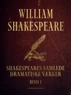 Shakespeares samlede dramatiske værker. Bind 1
