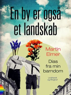 En by er også et landskab. Dias fra min barndom af Martin Elmer