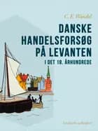 Danske handelsforsøg på Levanten i det 18. århundrede