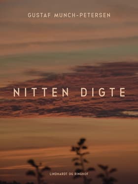 nitten digte af Gustaf Munch-Petersen