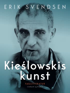 Kieślowskis kunst af Erik Svendsen