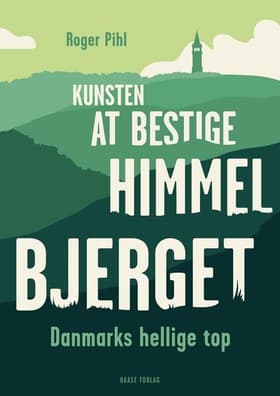 Kunsten at bestige Himmelbjerget af Roger Pihl