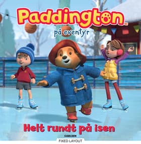 Paddington på eventyr - Helt rundt på isen af Lauren Holowaty