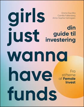 Girls just wanna have funds af Anna-Sophie Hartvigsen