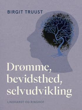 Drømme, bevidsthed, selvudvikling af Birgit Truust