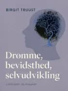 Drømme, bevidsthed, selvudvikling