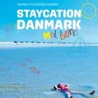 Staycation Danmark med børn