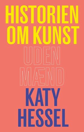 Historien om kunst uden mænd af Katy Hessel