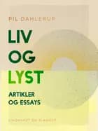 Liv og lyst. Artikler og essays