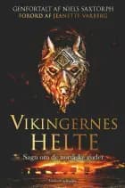 Vikingernes helte. Sagn om de nordiske guder