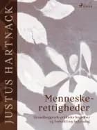 Menneskerettigheder. Grundlæggende politiske begreber og forhold i ny belysning