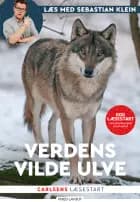 Læs med Sebastian Klein - Verdens vilde ulve