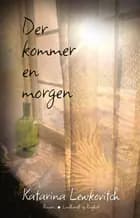 Der kommer en morgen