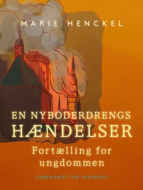En Nyboderdrengs hændelser. Fortælling for ungdommen af Marie Henckel