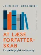 At læse forfatterskab. En pædagogisk vejledning
