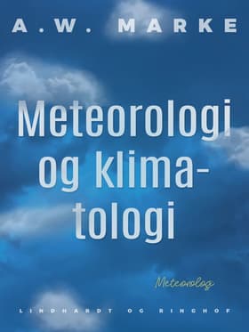 Meteorologi og klimatologi af A.W. Marke