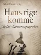 Hans rige komme. Rabbi Midraschs optegnelser