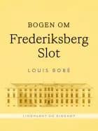 Bogen om Frederiksberg Slot