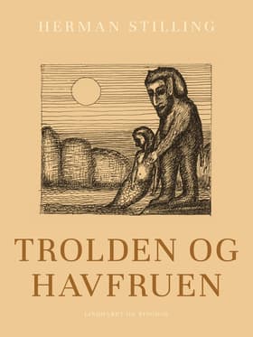 Trolden og havfruen af Herman Stilling