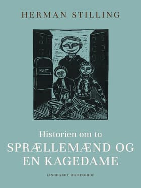 Historien om to sprællemænd og en kagedame af Herman Stilling