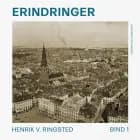 Erindringer. Bind 1