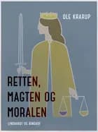 Retten, magten og moralen