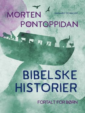 Bibelske historier. Fortalt for børn af Morten Pontoppidan