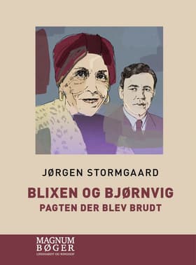 Blixen og Bjørnvig. Pagten der blev brudt af Jørgen Stormgaard