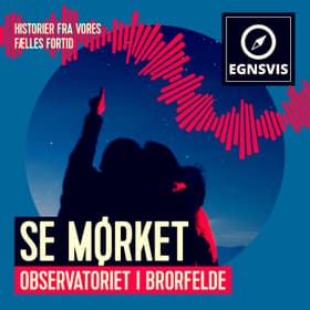 Se mørket - Observatoriet i Brorfelde af Museum Vestsjælland