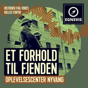 Et forhold til Fjenden - Oplevelsescenter Nyvang af Museum Vestsjælland