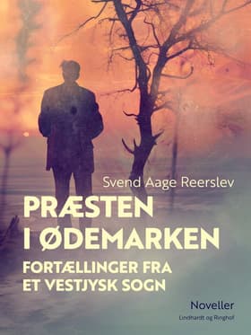 Præsten i ødemarken. Fortællinger fra et vestjysk sogn af Svend Aage Reerslev